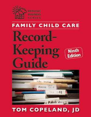 Family Child Care Recordkeeping Guide, Ninth Edition (Redleaf Business Series)