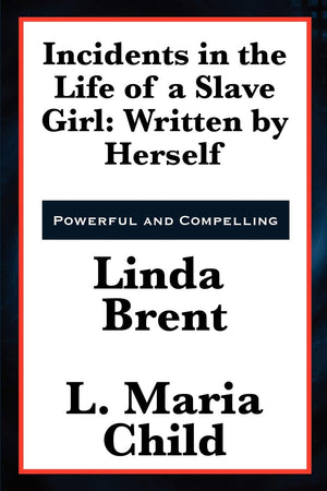 Incidents In The Life Of A Slave Girl: Written By Herself,Used