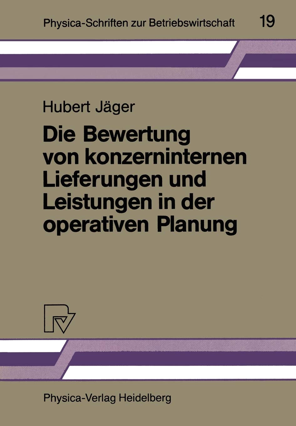 Die Bewertung von konzerninternen Lieferungen und Leistungen in der operativen Planung (PhysicaSchriften zur Betriebswirtschaft,Used