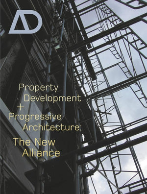 Property Development And Progressive Architecture: The New Alliance (Architectural Design),Used