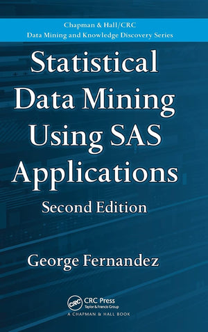 Statistical Data Mining Using SAS Applications (Chapman & Hall/CRC Data Mining and Knowledge Discovery Series),Used