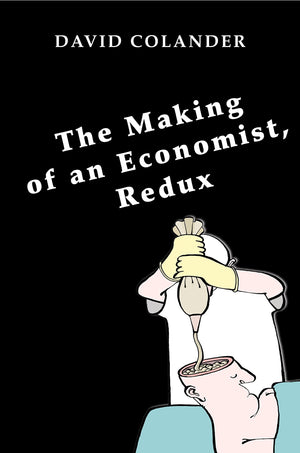 The Making Of An Economist, Redux,New