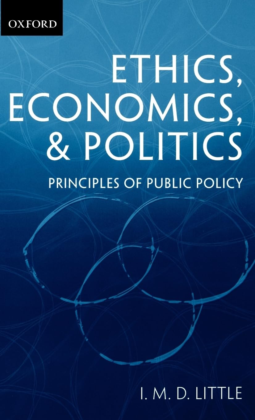 Ethics, Economics, and Politics: Some Principles of Public Policy,Used