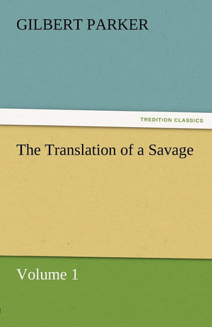 The Translation of a Savage, Volume 1,Used
