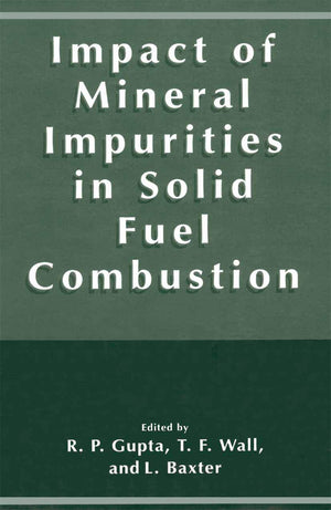 Impact of Mineral Impurities in Solid Fuel Combustion,Used