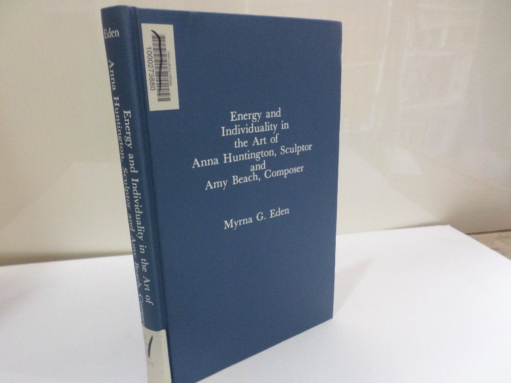 Energy And Individuality In The Art Of Anna Huntington, Sculptor, And Amy Beach,New