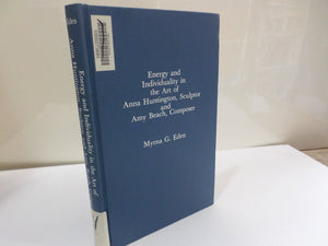 Energy And Individuality In The Art Of Anna Huntington, Sculptor, And Amy Beach,New