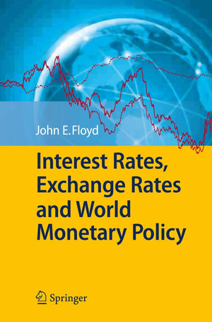 Interest Rates, Exchange Rates and World Monetary Policy,Used