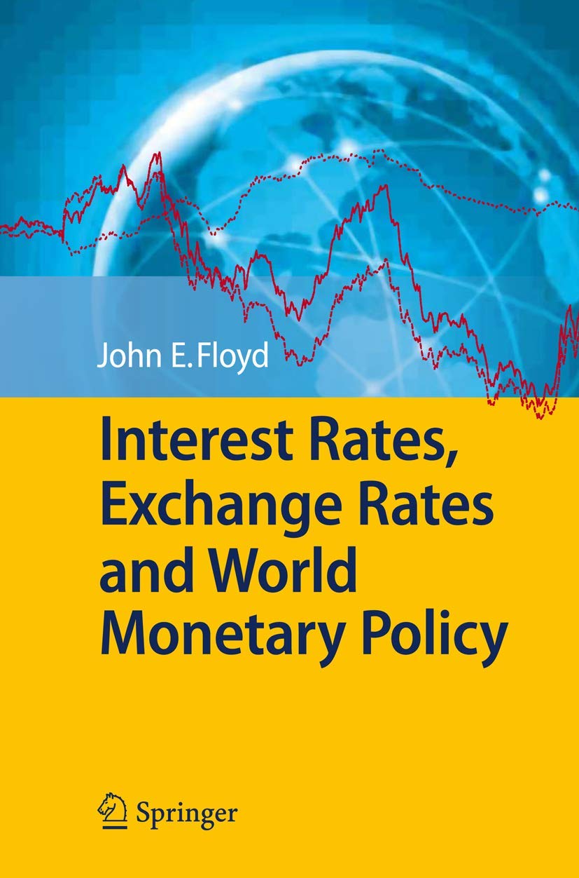 Interest Rates, Exchange Rates and World Monetary Policy,Used