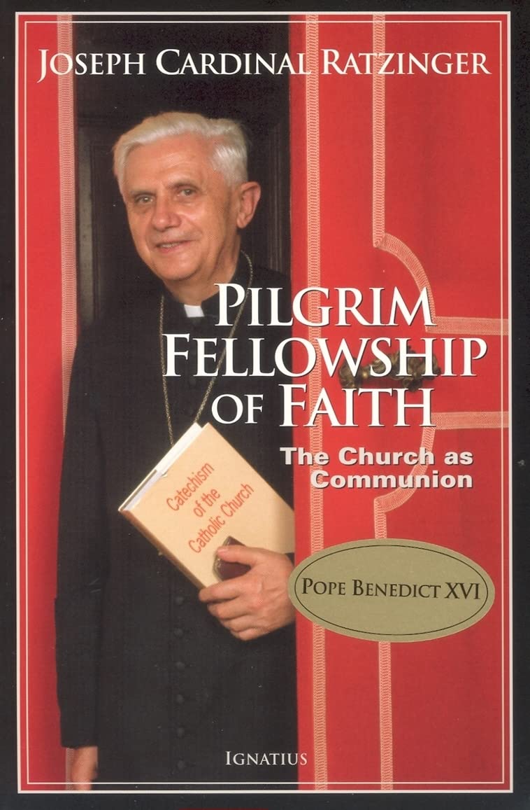 Pilgrim Fellowship Of Faith: The Church As Communion,New