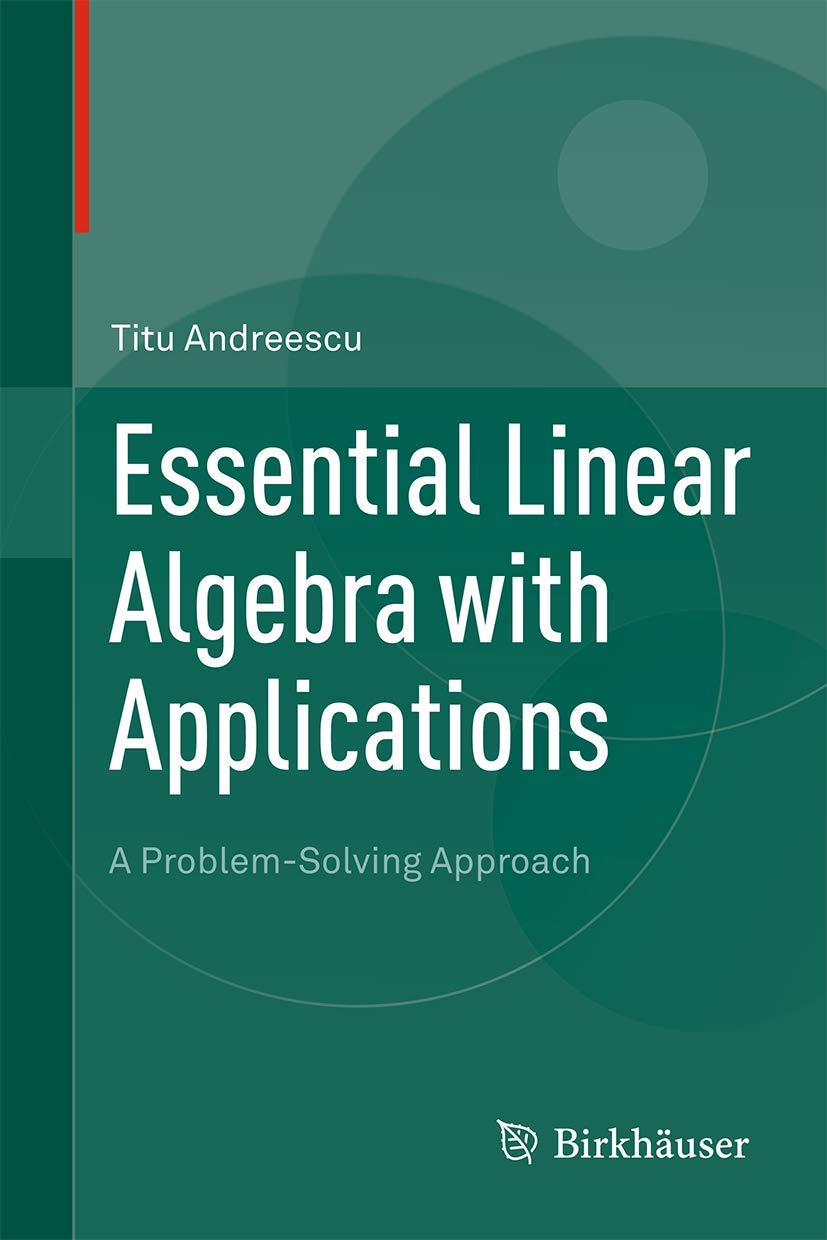 Essential Linear Algebra With Applications: A Problemsolving Approach,Used