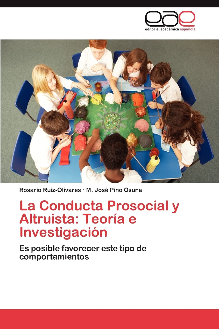 La Conducta Prosocial y Altruista: Teora e Investigacin: Es posible favorecer este tipo de comportamientos (Spanish Edition),Used
