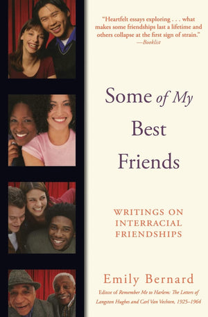 Some of My Best Friends: Writings on Interracial Friendships,Used