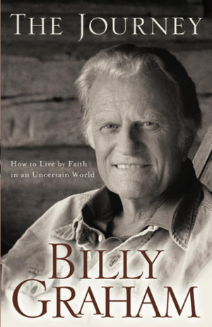 The Journey: Living by Faith in an Uncertain World,Used