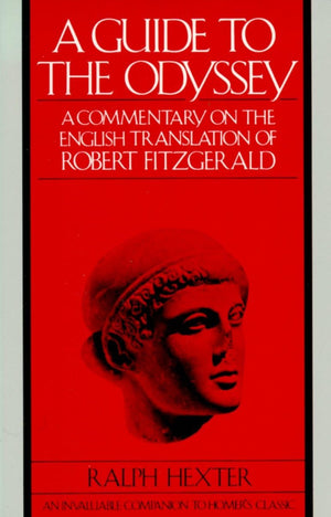 A Guide To The Odyssey: A Commentary On The English Translation Of Robert Fitzgerald,New
