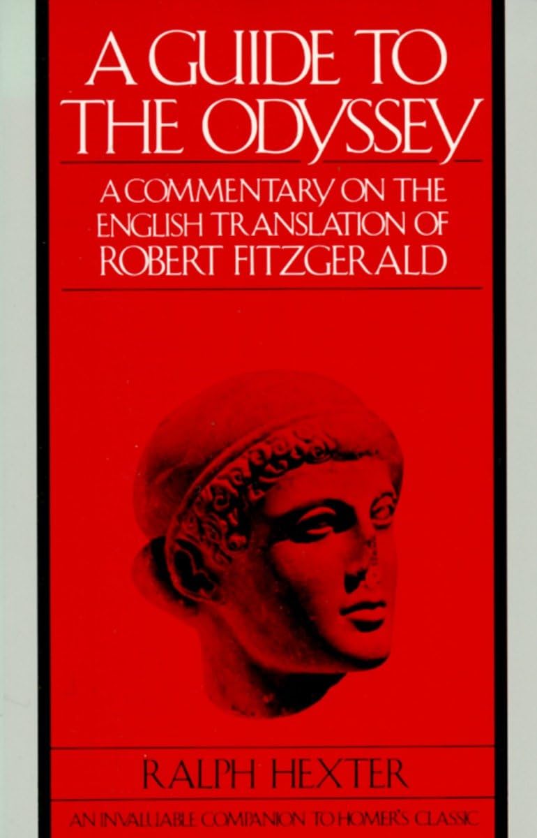A Guide To The Odyssey: A Commentary On The English Translation Of Robert Fitzgerald,New