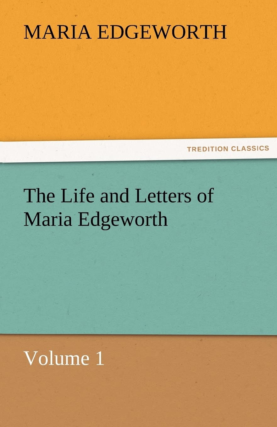 The Life and Letters of Maria Edgeworth, Volume 1,Used