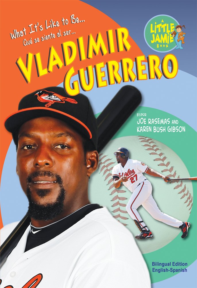 Vladimir Guerrero (Little Jamie Books: What It's Like to Be) (Little Jamie Books: What It's Like to Be / Que se siente al ser) (,Used