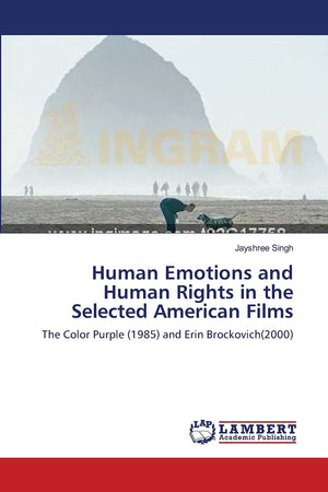 Human Emotions and Human Rights in the Selected American Films: The Color Purple (1985) and Erin Brockovich(2000),Used