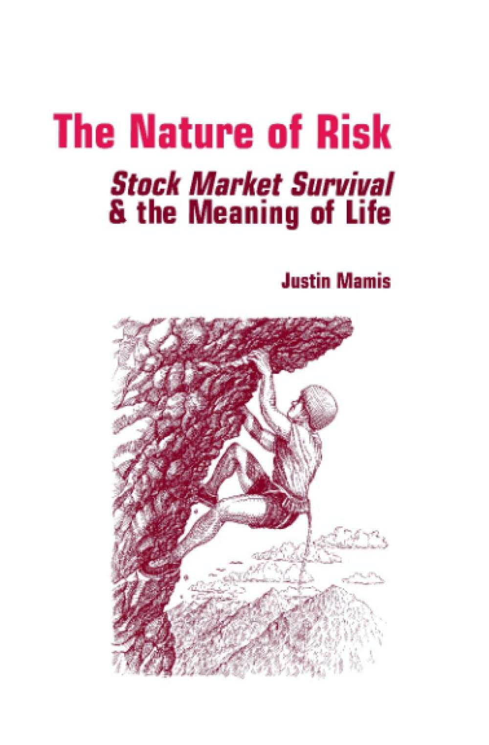The Nature Of Risk: Stock Market Survival & The Meaning Of Life