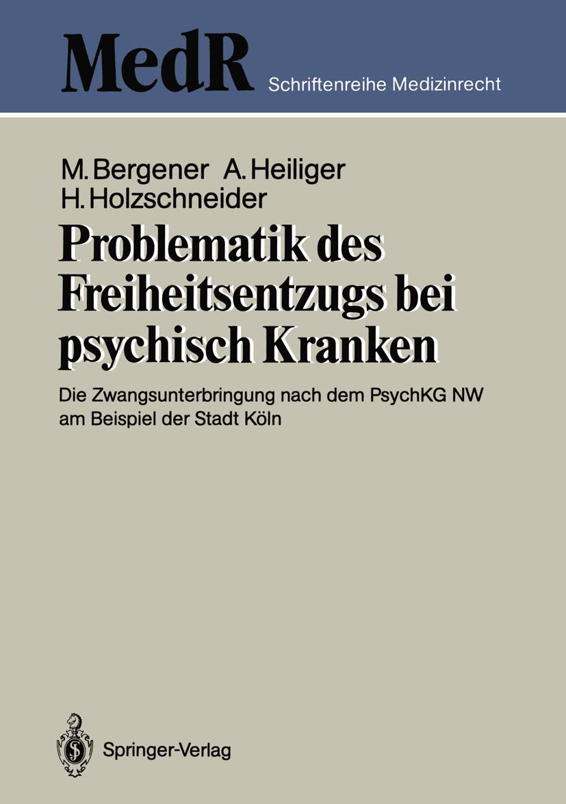 Problematik Des Freiheitsentzugs Bei Psychisch Kranken: Die Zwangsunterbringung Nach Dem Psychkg Nw Am Beispiel Der Stadt Kln (M,Used
