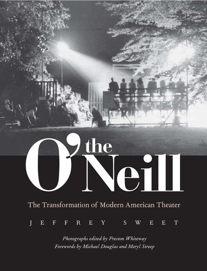 The O'Neill: The Transformation of Modern American Theater,Used