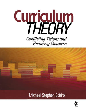 Curriculum Theory: Conflicting Visions and Enduring Concerns,Used
