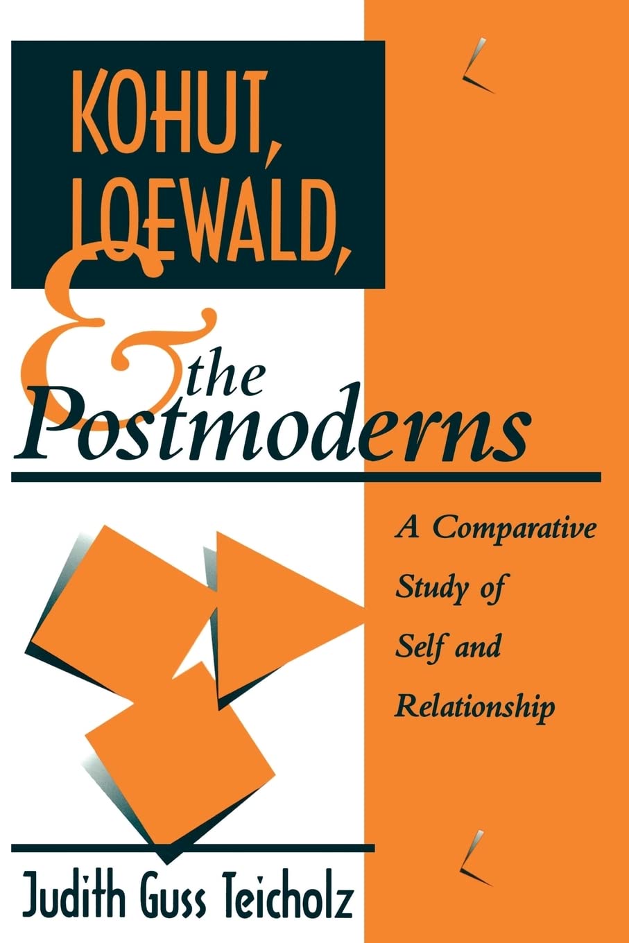 Kohut, Loewald and the Postmoderns (Psychoanalytic Inquiry Book Series),Used