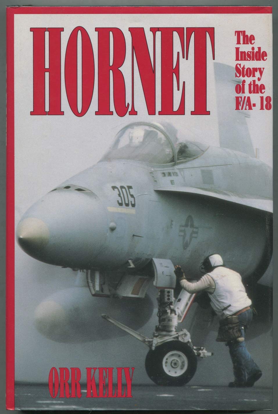 Hornet: The Inside Story of the F/A18,Used