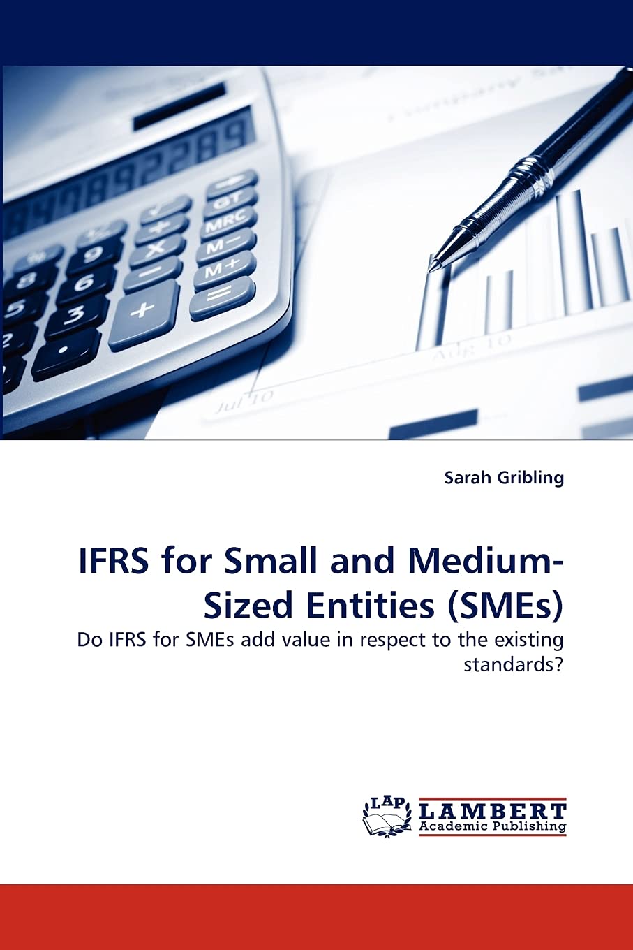 IFRS for Small and MediumSized Entities (SMEs): Do IFRS for SMEs add value in respect to the existing standards?,Used