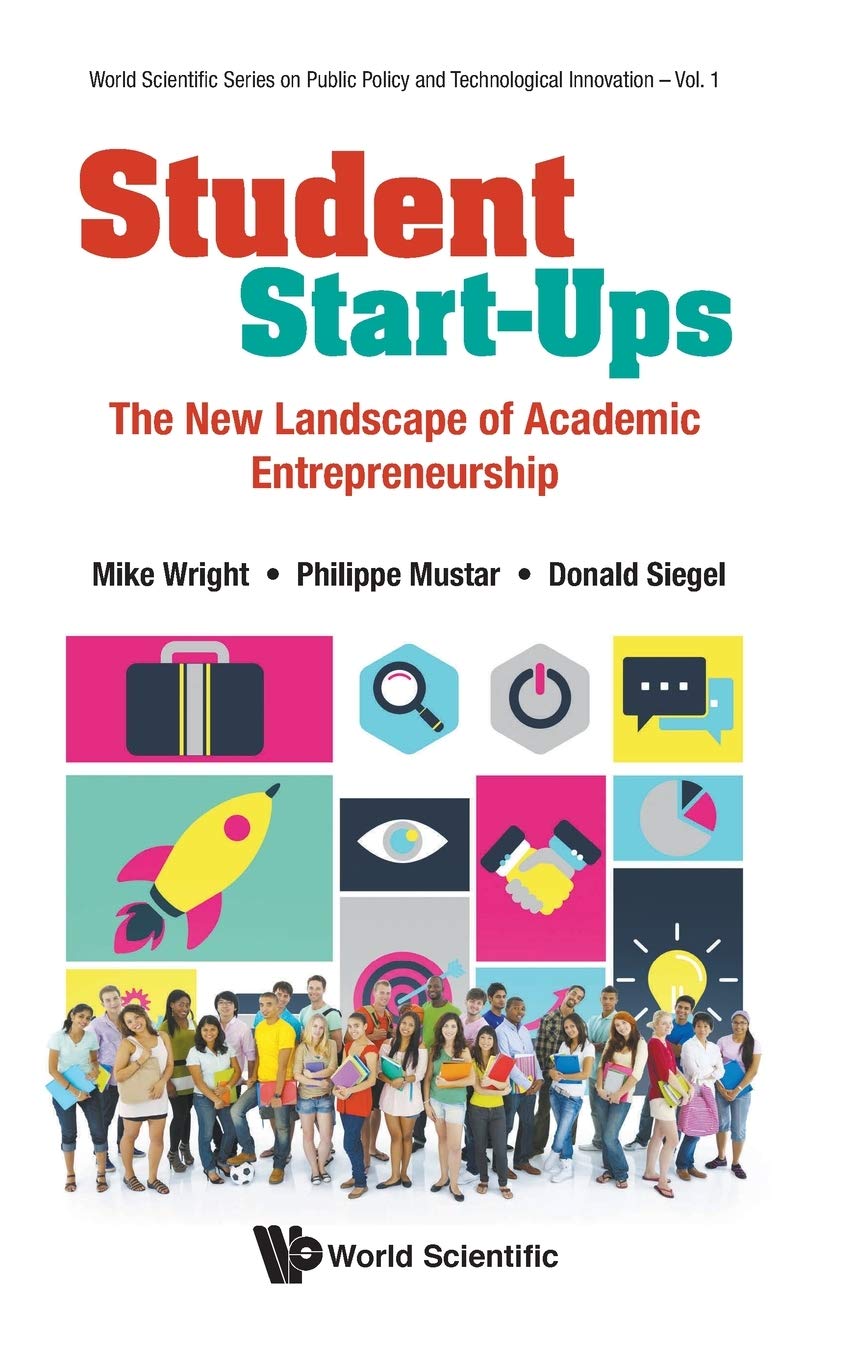 Student Startups: The New Landscape of Academic Entrepreneurship (World Scientific Book Series in Public Policy in Technologica,Used