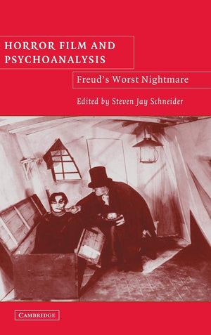 Horror Film and Psychoanalysis: Freud's Worst Nightmare (Cambridge Studies in Film),New