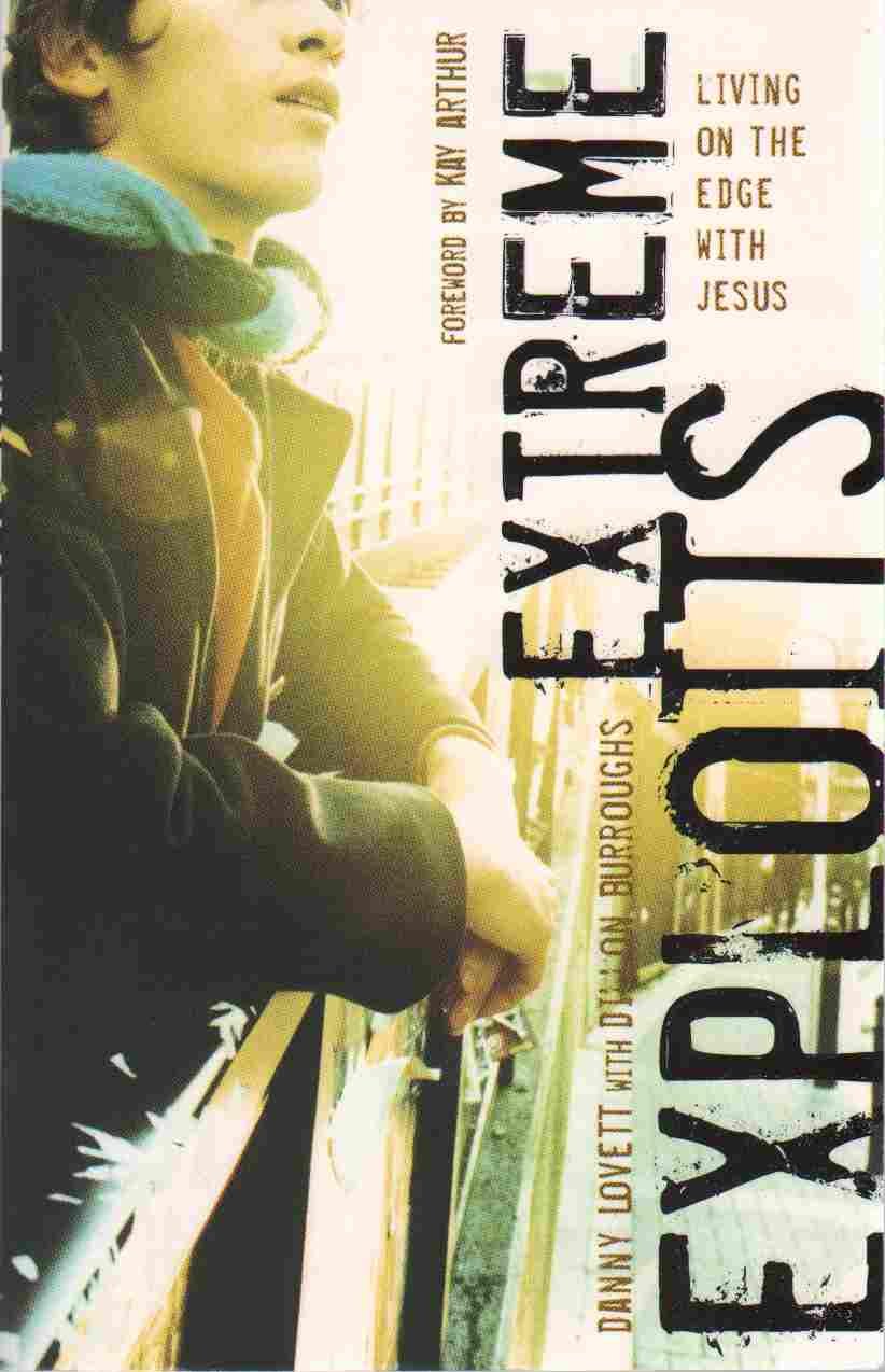 Extreme Exploits: Living On The Edge With Jesus,New