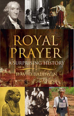 Royal Prayer: A Surprising History,Used