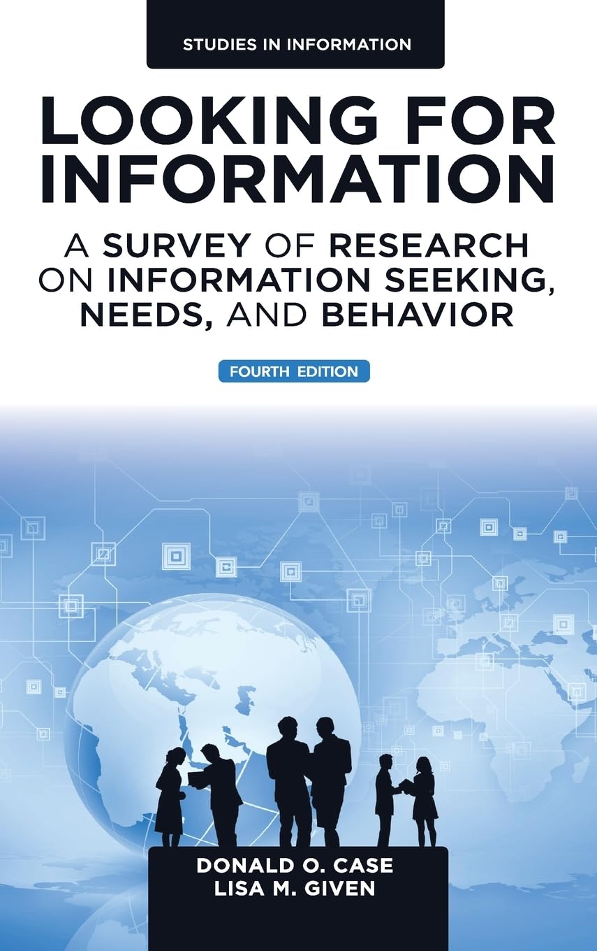 Looking for Information: A Survey of Research on Information Seeking, Needs, and Behavior (Studies in Information),Used