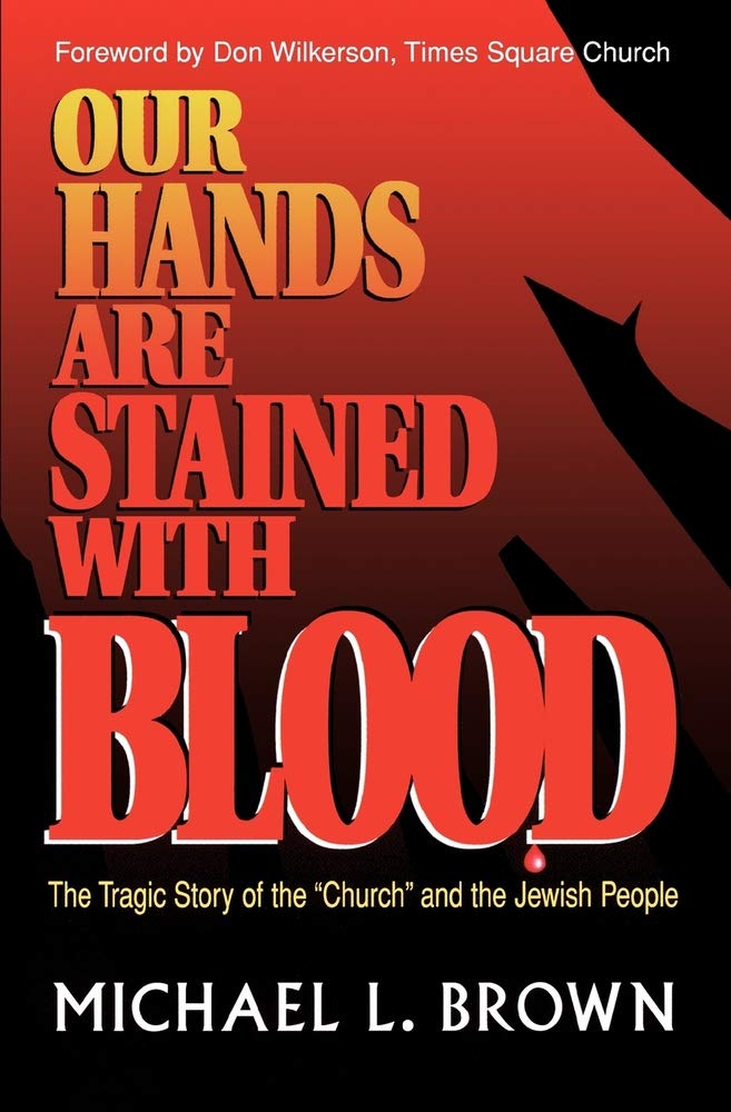 Our Hands Are Stained With Blood: The Tragic Story Of The Church And The Jewish People