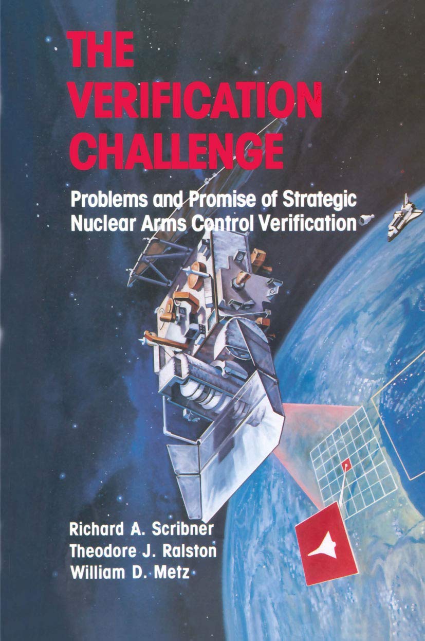 The Verification Challenge: Problems and Promise of Strategic Nuclear Arms Control Verification,Used