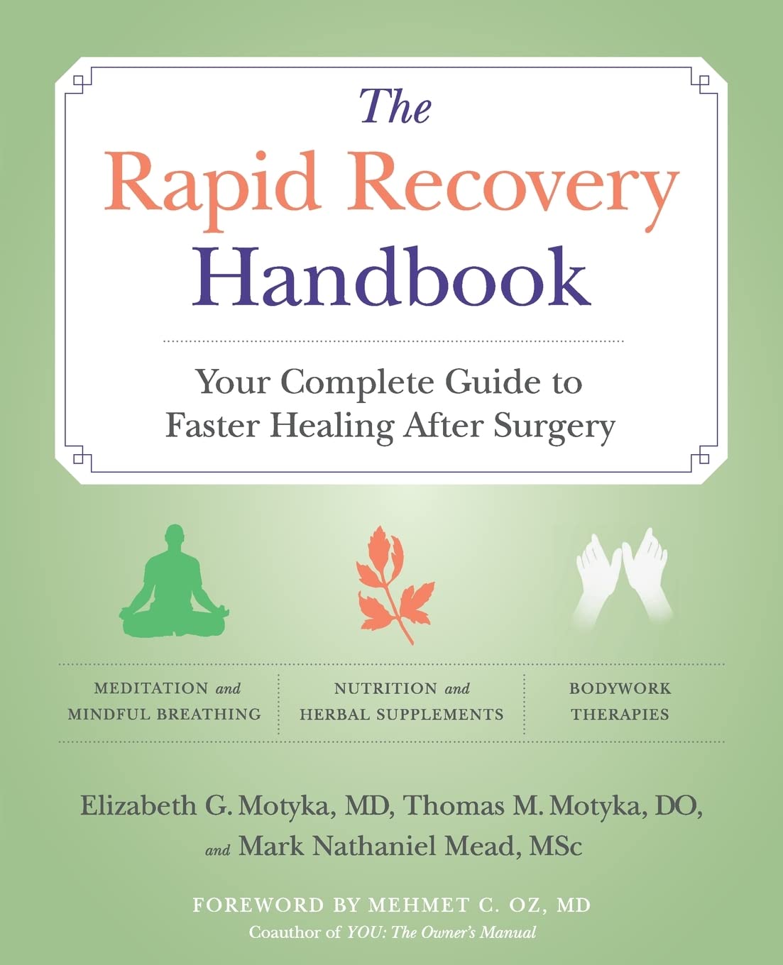 The Rapid Recovery Handbook: Your Complete Guide to Faster Healing After Surgery,Used