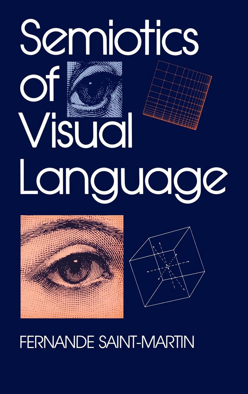 Semiotics of Visual Language (Advances in Semiotics) 1st edition by SaintMartin, Fernande (1990) Hardcover,Used