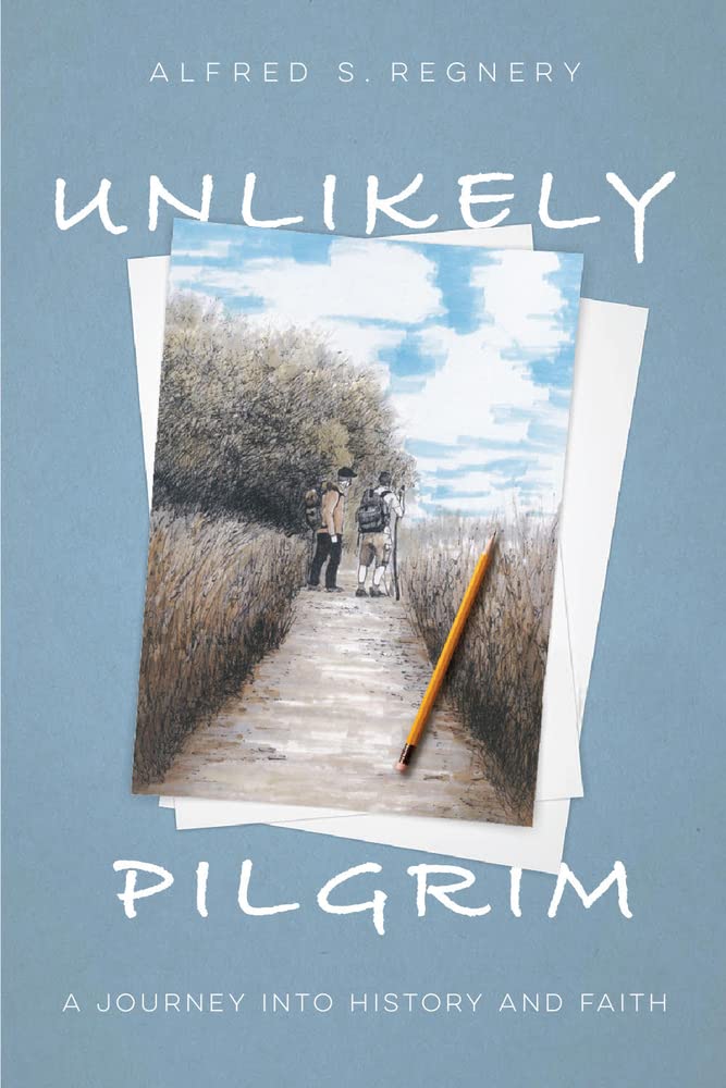 Unlikely Pilgrim: A Journey into History and Faith,Used
