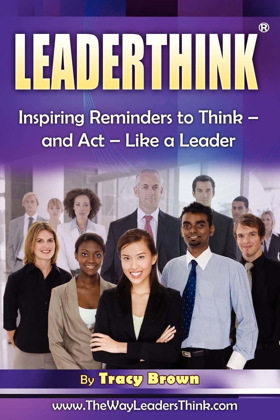 Leaderthink(R) Volume 2: Inspiring Reminders To Think  And Act  Like A Leader,Used