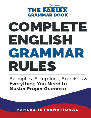 Complete English Grammar Rules: Examples, Exceptions, Exercises, and Everything You Need to Master Proper Grammar (The Farlex Gr,Used