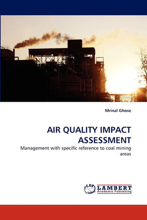 AIR QUALITY IMPACT ASSESSMENT: Management with specific reference to coal mining areas,Used