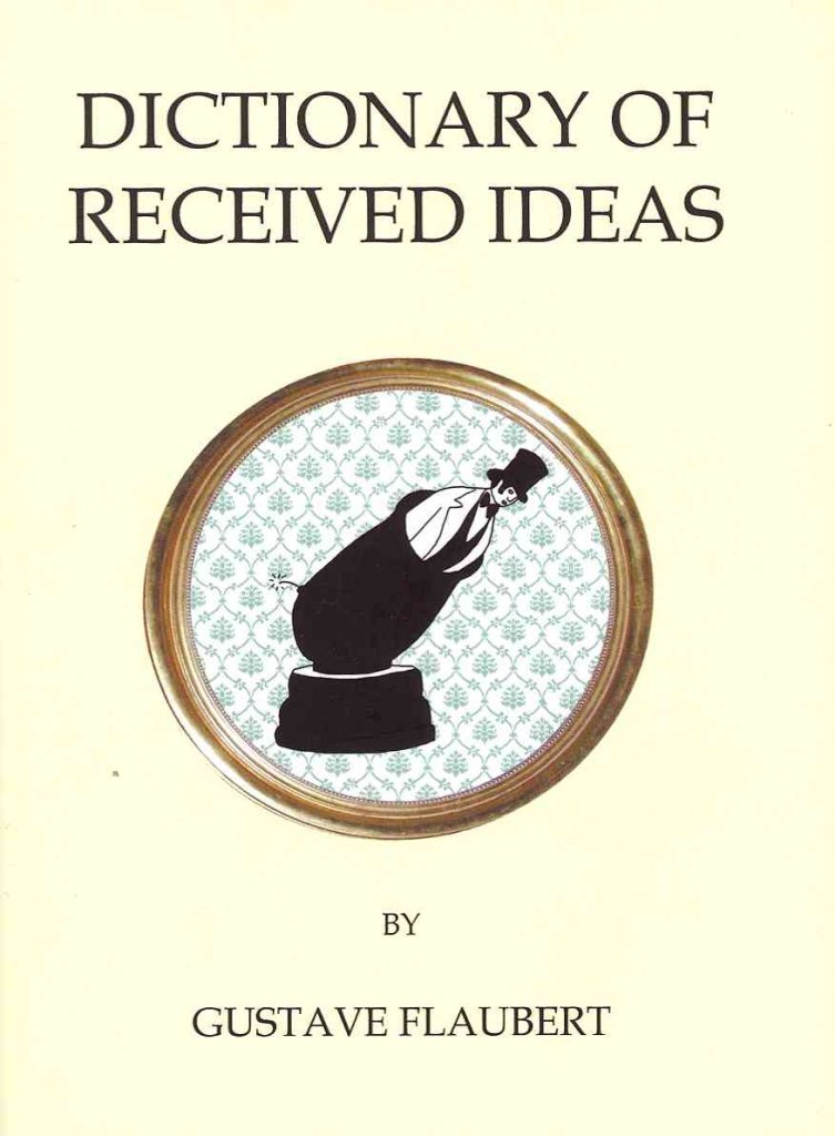 The Dictionary of Received Ideas (Oneworld Classics),Used