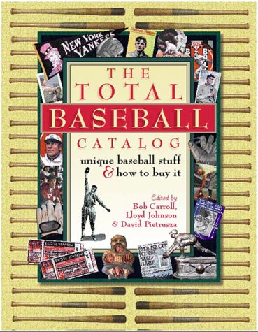 The Total Baseball Catalog: Unique Baseball Stuff And How To Buy It,New