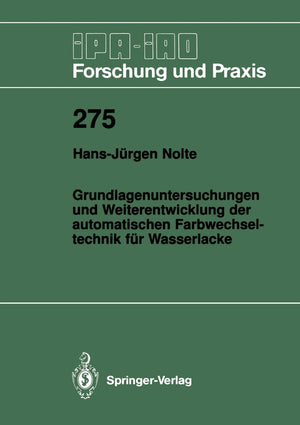 Grundlagenuntersuchungen und Weiterentwicklung der automatischen Farbwechsel Technik fr Wasserlacke (IPAIAO  Forschung und Pr,Used
