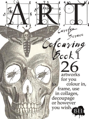 The Art Colouring Book 1: 26 Artworks For You To Colour In, Frame, Use In Collages, Decoupage Or However You Wish