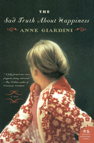 The Sad Truth About Happiness: A Novel,New