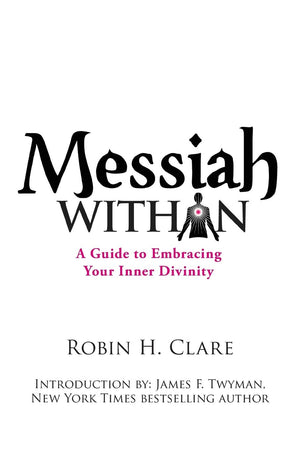 Messiah Within: A Guide to Embracing Your Inner Divinity,Used