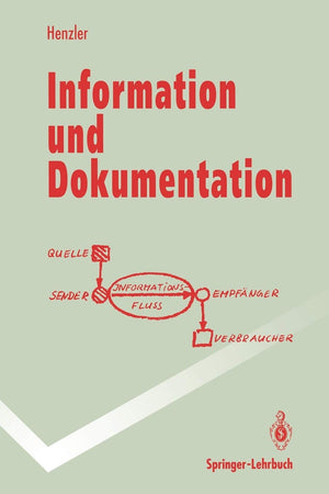 Information und Dokumentation: Sammeln, Speichern und Wiedergewinnen von Fachinformation in Datenbanken (SpringerLehrbuch) (Ger,Used